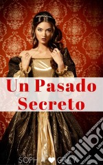 Un Pasado Secreto. E-book. Formato EPUB