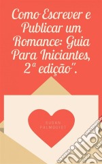 Como Escrever E Publicar Um Romance. E-book. Formato Mobipocket ebook