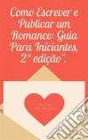 Como Escrever E Publicar Um Romance. E-book. Formato Mobipocket ebook