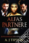 Alfas Partnere: En Paranormal Mfm-Ménageromanse. E-book. Formato Mobipocket ebook