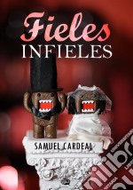 Fieles Infieles. E-book. Formato EPUB ebook