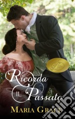 Ricorda Il Passato. E-book. Formato EPUB ebook