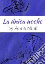 La Única Noche. E-book. Formato EPUB ebook