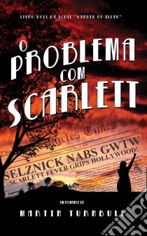 O Problema Com Scarlett Por Martin Turnbull – Versão Babelcube. E-book. Formato EPUB ebook di Martin Turnbull