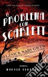 O Problema Com Scarlett Por Martin Turnbull – Versão Babelcube. E-book. Formato EPUB ebook