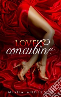 Lovely Concubine. E-book. Formato Mobipocket ebook di Misha Anderson