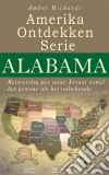 Amerika Ontdekken Serie Alabama - Reisverslag Per Staat Ervaar Zowel Het Gewone Als Het Onbekende. E-book. Formato Mobipocket ebook