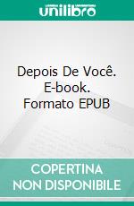 Depois De Você. E-book. Formato Mobipocket ebook