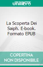 La Scoperta Dei Saiph. E-book. Formato Mobipocket