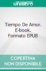 Tiempo De Amor. E-book. Formato EPUB ebook