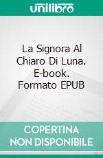 La Signora Al Chiaro Di Luna. E-book. Formato EPUB ebook di Lathish Shankar