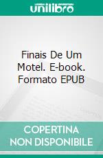 Finais De Um Motel. E-book. Formato Mobipocket ebook