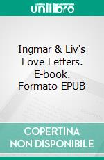 Ingmar & Liv's Love Letters. E-book. Formato EPUB