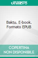 Baktu. E-book. Formato Mobipocket ebook di Jimm Grogan