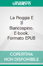 La Pioggia E Il Biancospino. E-book. Formato Mobipocket ebook di Lathish Shankar