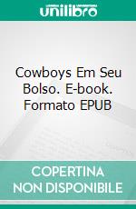 Cowboys Em Seu Bolso. E-book. Formato EPUB ebook di Jan Springer