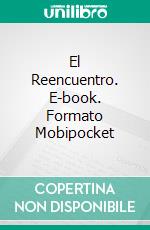 El Reencuentro. E-book. Formato Mobipocket