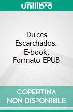 Dulces Escarchados. E-book. Formato EPUB ebook