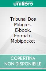 Tribunal Dos Milagres. E-book. Formato EPUB ebook