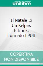 Il Natale Di Un Kelpie. E-book. Formato EPUB