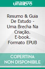 Resumo & Guia De Estudo - Uma Brecha Na Criação. E-book. Formato EPUB ebook di Lee Tang