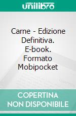 Carne - Edizione Definitiva. E-book. Formato EPUB ebook di Michael Bray