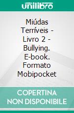 Miúdas Terríveis - Livro 2 - Bullying. E-book. Formato Mobipocket ebook di Katrina Kahler