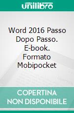 Word 2016 Passo Dopo Passo. E-book. Formato Mobipocket ebook di Handz Valentin