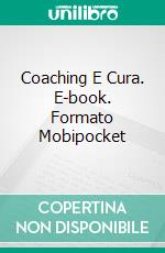 Coaching E Cura. E-book. Formato Mobipocket ebook di Eva Lekunberri Goienetxe