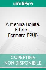 A Menina Bonita. E-book. Formato EPUB ebook