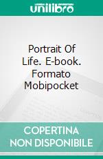 Portrait Of Life. E-book. Formato EPUB