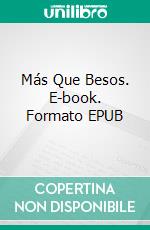 Más Que Besos. E-book. Formato EPUB ebook