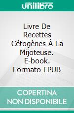 Livre De Recettes Cétogènes À La Mijoteuse. E-book. Formato Mobipocket ebook di Emma Wittman