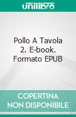 Pollo A Tavola 2. E-book. Formato EPUB ebook