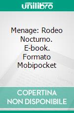 Menage: Rodeo Nocturno. E-book. Formato EPUB