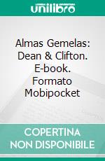 Almas Gemelas: Dean & Clifton. E-book. Formato Mobipocket ebook