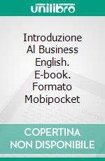 Introduzione Al Business English. E-book. Formato Mobipocket ebook