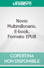 Novio Multimillonario. E-book. Formato Mobipocket ebook di Jan Springer