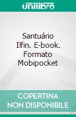 Santuário Ilfin. E-book. Formato EPUB ebook