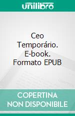 Ceo  Temporário. E-book. Formato EPUB ebook