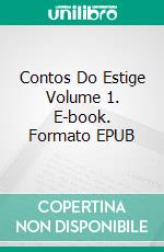 Contos Do Estige Volume 1. E-book. Formato EPUB ebook di Patrice Martinez