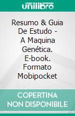 Resumo & Guia De Estudo - A Maquina Genética. E-book. Formato EPUB ebook