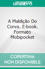 A Maldição Do Corvo. E-book. Formato EPUB ebook