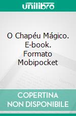 O Chapéu Mágico. E-book. Formato EPUB ebook