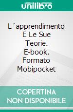 L´apprendimento E Le Sue Teorie. E-book. Formato Mobipocket ebook di Hiriyappa B