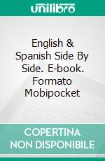 English & Spanish Side By Side. E-book. Formato Mobipocket