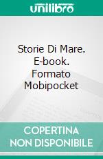 Storie Di Mare. E-book. Formato Mobipocket ebook di Steve Vernon