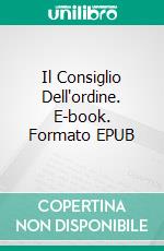 Il Consiglio Dell'ordine. E-book. Formato EPUB ebook