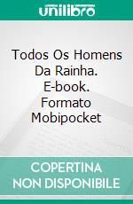 Todos Os Homens Da Rainha. E-book. Formato EPUB ebook di Celeste Hall