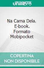 Na Cama Dela. E-book. Formato EPUB ebook di Jan Springer